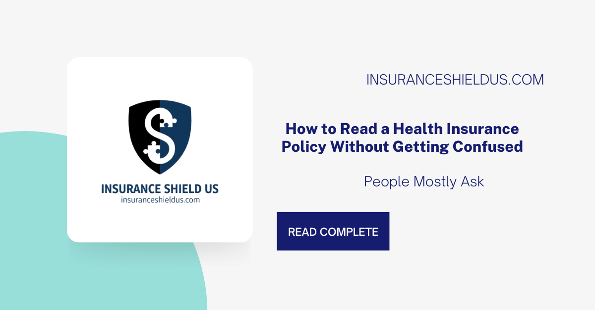 How to Read a Health Insurance Policy Without Getting Confused